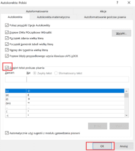 Jak wyłączyć autokorektę Większość nowoczesnych programów do pisania posiada automatycznie włączoną opcję autokorekty. Narzędzie to jednak nie zawsze jest pomocne – każdemu nieopatrznie zdarzyło się wysłać wiadomość źle poprawioną przez autokorektę. Pisząc artykuły i edytując dokumenty w Wordzie, również możemy natknąć się na działanie autokorekty, która przydaje się, by wyeliminować drobne literówki w tekście, ale często również irytuje, natarczywie zmieniając treść naszego tekstu. Dlatego niezależnie od tego, czy używamy telefonu z Androidem, czy piszemy w Wordzie, warto wiedzieć jak wyłączyć autokorektę. Jak wyłączyć autokorektę w Androidzie Autokorekta w Androidzie powiązana jest z klawiaturą której używamy w telefonie. Dlatego opcje wyłączenia Autokorekty będą się odrobinę różnić, w zależności od tego, z jakiej aplikacji do pisania korzystamy. W zależności od wersji oprogramowania, by wyłączyć autokorektę w Androidzie postępuj zgodnie z poniższymi wskazówkami: 1. Wejdź w opcje telefonu 2. Odszukaj zakładkę – język, klawiatura, głos (nazwa może być różna w zależności od Androida i modelu telefonu, często opcje klawiatury znajdują się w zakładce język i metody wprowadzania lub ustawienia regionalne). 3. Odnajdź swoją klawiaturę. 4. Kliknij w nią. 5. Wybierz opcję – autokorekta, a następnie ją wyłącz. Wiele klawiatur na Androida posiada zaawansowane opcje autokorekty. Nie trzeba jej od razu wyłączać, można ustawić by działała w trybie mniej agresywnym. Warto poeksperymentować i wybrać odpowiednią dla siebie opcję. Jak wyłączyć autokorektę w Wordzie Autokorekta w Wordzie może czasami przyprawiać o zawrót głowy, zwłaszcza, kiedy wpisujemy słowa będące nazwami własnymi. Word lubi wtedy automatycznie zmieniać wielkość liter bądź zamieniać całe wyrazy. Aby wyłączyć autokorektę w Wordzie postępuj zgodnie z poniższymi wskazówkami: 1. Uruchom program Word i kliknij w Opcje. Screen 1 2. Wybierz zakładkę Sprawdzanie i kliknij w przycisk Opcje autokorekty. Screen 2 3. Odnajdź opcję zmień tekst podczas pisania i ją odznacz, po czym potwierdź klikając OK. Screen 3 Od teraz autokorekta w Wordzie jest wyłączona. Jak wyłączyć autokorektę, podsumowanie Choć autokorekta jest opcją przydatną, to czasami może sprawiać problemy. Automatyczna inteligencja w programach jest rozwijana w bardzo szybkim tempie, ale komputer czy telefon nadal nie potrafią zastąpić człowieka, więc i używana przy autokorekcie AI dość często popełnia błędy. Niezależnie od tego czy chcemy wyłączyć autokorektę w telefonie Samsung, Xiaomi, w dowolnym innym czy też w Wordzie, korzystając z powyższego poradnika możemy to zrobić z łatwością. Warto też pamiętać, że autokorektę można nauczyć nowych słów, bądź dodać jakieś często używane zwroty do wyjątków by sprawić, żeby autokorekta nie poprawiała ich automatycznie. Warto z tym poeksperymentować, zanim zdecydujemy się całkowicie wyłączyć autokorektę.